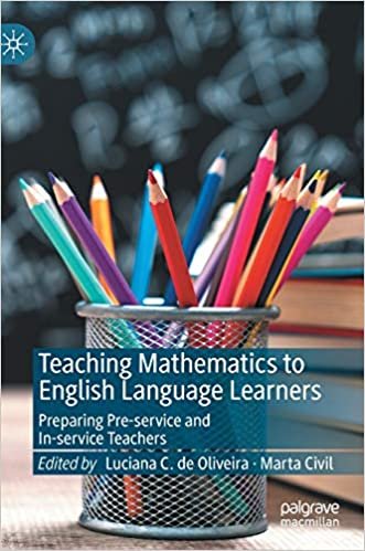 okumak Teaching Mathematics to English Language Learners: Preparing Pre-service and In-service Teachers