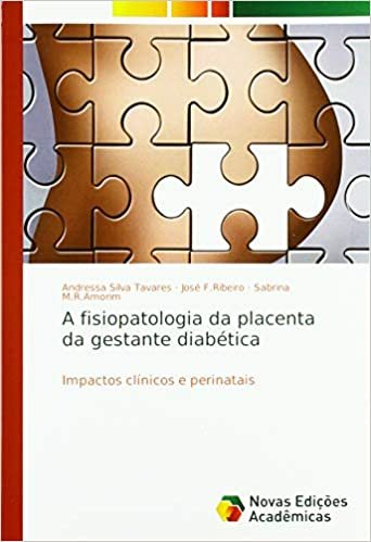 okumak A fisiopatologia da placenta da gestante diabética: Impactos clínicos e perinatais