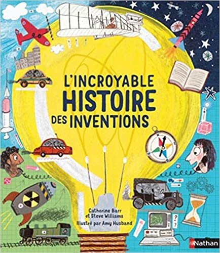 okumak L&#39;Incroyable histoire des inventions (Albums documentaires)