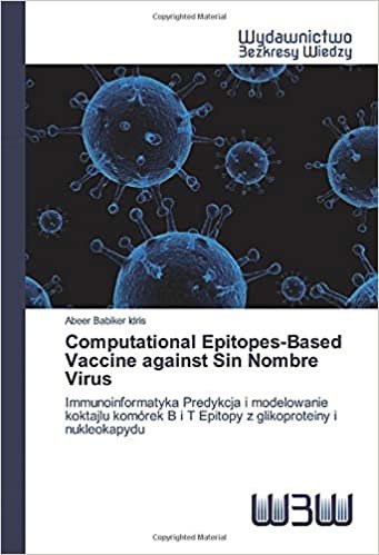 okumak Computational Epitopes-Based Vaccine against Sin Nombre Virus: Immunoinformatyka Predykcja i modelowanie koktajlu komórek B i T Epitopy z glikoproteiny i nukleokapydu