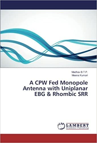 okumak A CPW Fed Monopole Antenna with Uniplanar EBG &amp; Rhombic SRR