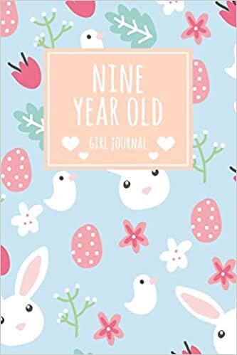 okumak Nine Year Old Girl Journal: 6x9&quot; Cute 9 Year Old Birthday Bunny Rabbit Dot Bullet Notebook/Journal Gift For Girls