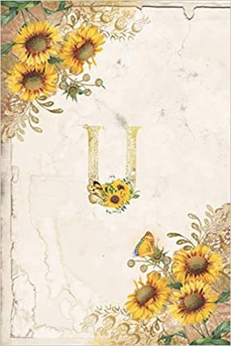 okumak Vintage Sunflower Notebook: Sunflower Journal, Monogram Letter U Blank Lined and Dot Grid Paper with Interior Pages Decorated With More Sunflowers:Small