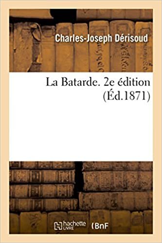 okumak La Batarde. 2e édition (Littérature)