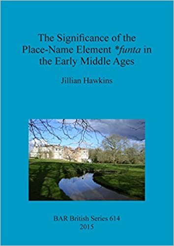 okumak The Significance of the Place-Name Element *funta in the Early Middle Ages (BAR British Series)