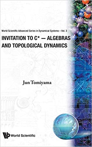 okumak Invitation To C*-Algebras And Topological Dynamics (Advanced Series In Dynamical Systems)
