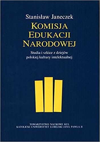 okumak Komisja Edukacji Narodowej: Studia i szkice z dziejów polskiej kultury intelektualnej