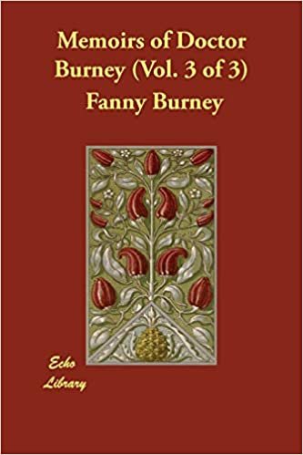 okumak Memoirs of Doctor Burney (Vol. 3 of 3)