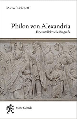 okumak Philon von Alexandria: Eine intellektuelle Biographie