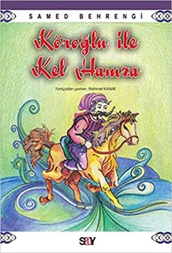 okumak Köroğlu ile Kel Hamza