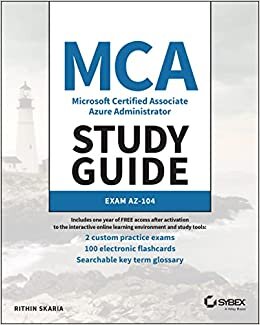 MCA Microsoft Certified Associate Azure Administrator Study Guide: Exam AZ–104