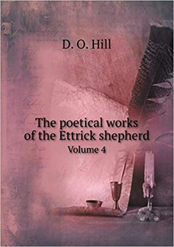 okumak The Poetical Works of the Ettrick Shepherd Volume 4