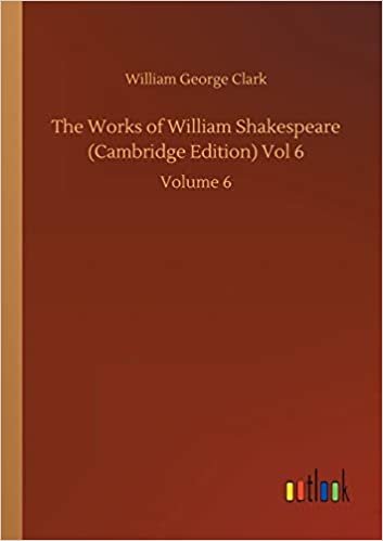 okumak The Works of William Shakespeare (Cambridge Edition) Vol 6: Volume 6