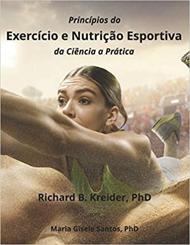 okumak Princípios do Exercício e Nutrição Esportiva da Ciência a Prática