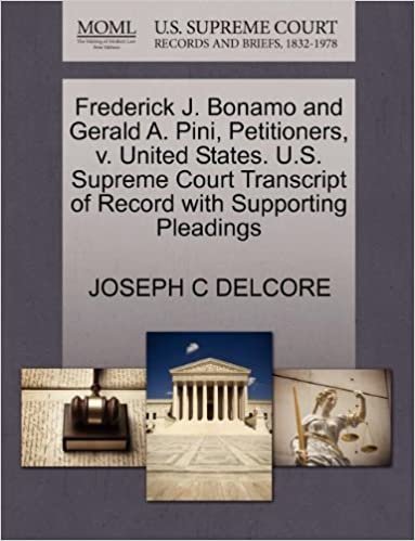 okumak Frederick J. Bonamo and Gerald A. Pini, Petitioners, v. United States. U.S. Supreme Court Transcript of Record with Supporting Pleadings