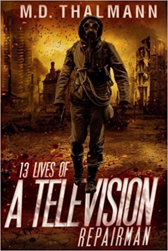 okumak The 13 Lives of a Television Repair Man