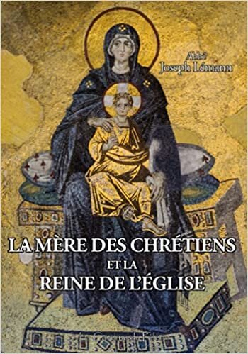 okumak La Mère des Chrétiens et la Reine de l&#39;Église