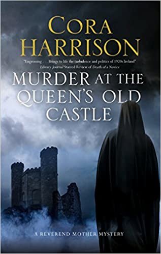 okumak Murder at the Queen&#39;s Old Castle: A Mystery Set in 1920s Ireland (Reverend Mother Mystery, Band 6)