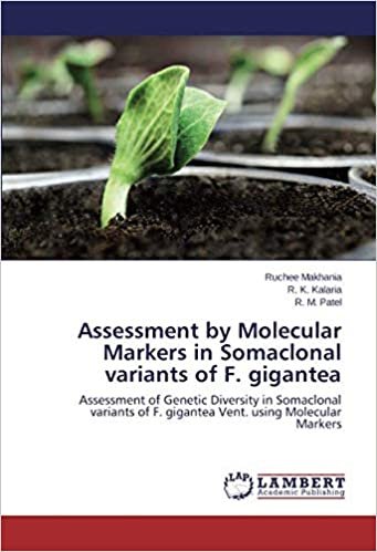 okumak Assessment by Molecular Markers in Somaclonal variants of F. gigantea: Assessment of Genetic Diversity in Somaclonal variants of F. gigantea Vent. using Molecular Markers