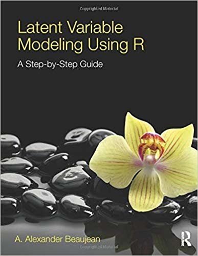 okumak Latent Variable Modeling Using R : A Step-by-Step Guide