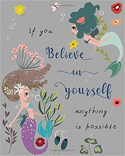 okumak If You Believe in Yourself, Anything Is Possible: 8x10 Large Print Password Notebook with A-Z Tabs | Big Book Size | Pretty Mermaid Floral Design Gray
