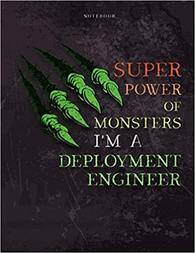 okumak Lined Notebook Journal Super Power of Monsters, I&#39;m A Deployment Engineer Job Title Working Cover: Over 110 Pages, A4, Daily, Appointment , Simple, ... 21.59 x 27.94 cm, Pretty, Wedding, Daily