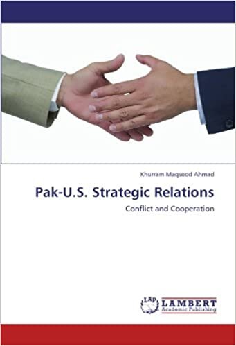 okumak Pak-U.S. Strategic Relations: Conflict and Cooperation