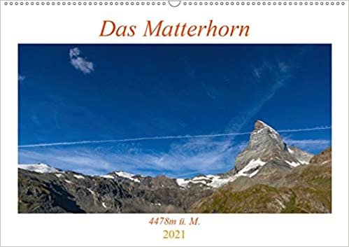 okumak Das Matterhorn - 4478m ü. M. (Wandkalender 2021 DIN A2 quer): Walliser Berg (Geburtstagskalender, 14 Seiten )