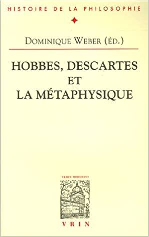 okumak Hobbes, Descartes Et La Metaphysique (Bibliotheque D&#39;Histoire de la Philosophie)
