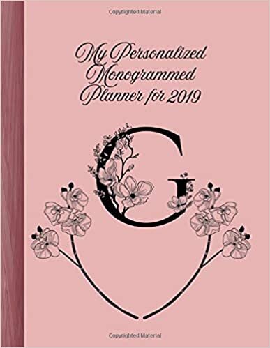 okumak &quot;G&quot; My Personalized Monogrammed Planner for 2019: Elegant, Classy Calendar, Journal, With Pages for Reflection