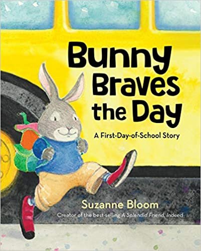 okumak Bunny Braves the Day: A First-Day-Of-School Story
