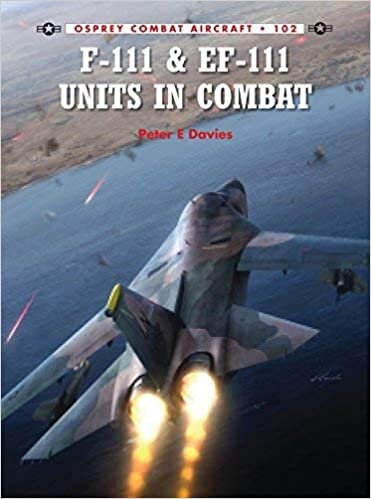 okumak F-111 &amp; EF-111 Units in Combat (Combat Aircraft 102) by Peter Davies (20-Feb-2014) Paperback