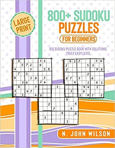 okumak 800+ Sudoku Puzzles for Beginners: Big Sudoku Puzzle Book with solutions. Truly Easy Level. Large Print