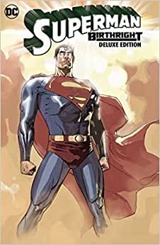Superman: Birthright The Deluxe Edition