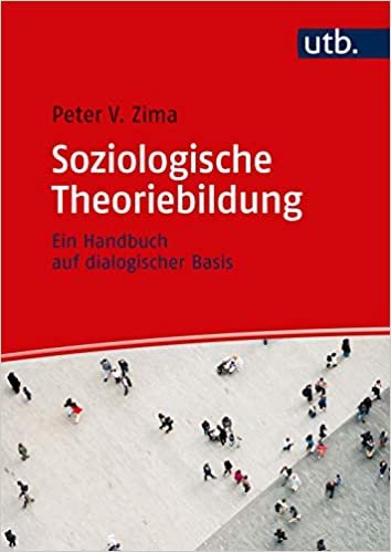 okumak Soziologische Theoriebildung: Ein Handbuch auf dialogischer Basis