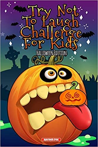 okumak Try Not To Laugh Challenge For Kids: The Halloween Trick or Treat Edition Interactive Joke Book For Boys and Girls Filled With Spooktacular Riddles, ... Tongue Twisters! (Includes Illustrations)