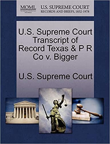 okumak U.S. Supreme Court Transcript of Record Texas &amp; P R Co v. Bigger