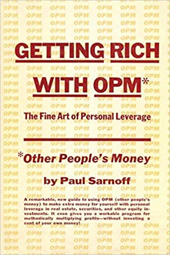 okumak Getting rich with OPM; the fine art of personal leverage