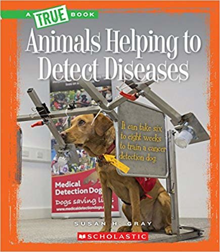 okumak Animals Helping to Detect Diseases (True Books)