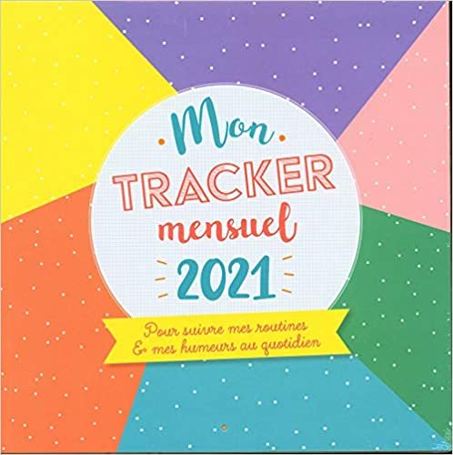 okumak Mon tracker mensuel 2021 - pour suivre mes routines et mes humeurs au quotidien (MA FABRIQUE A PAPIER)
