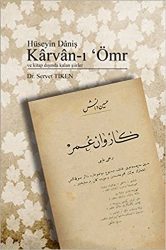 okumak Karvan-ı Ömr ve Kitap Dışında Kalan Şiirler