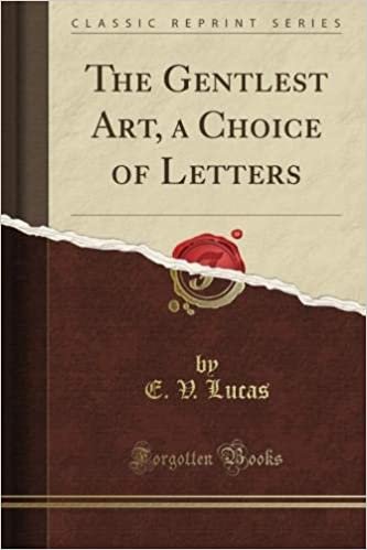 okumak The Gentlest Art, a Choice of Letters (Classic Reprint)