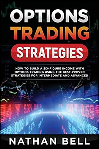 okumak Options Trading Strategies: How To Build A Six-Figure Income With Options Trading Using The Best-proven Strategies For Intermediate and Advanced