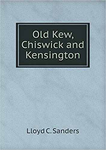 okumak Old Kew, Chiswick and Kensington