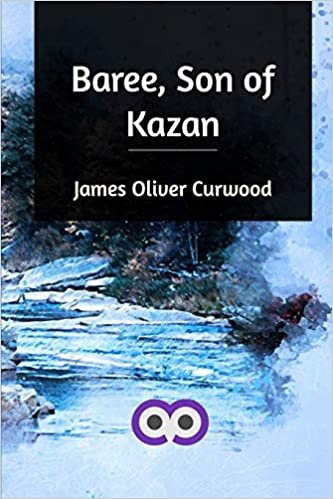 okumak Baree, Son of Kazan