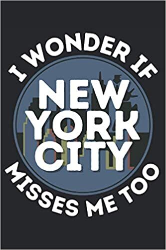 okumak I Wonder If New York City Misses Me Too: Lined Notebook Journal, ToDo Exercise Book, e.g. for exercise, or Diary (6&quot; x 9&quot;) with 120 pages.