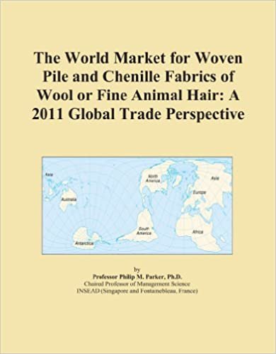 okumak The World Market for Woven Pile and Chenille Fabrics of Wool or Fine Animal Hair: A 2011 Global Trade Perspective