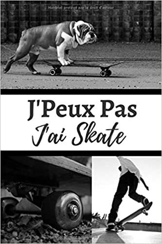 okumak J&#39;Peux Pas J&#39;ai Skate: Carnet De Notes Ligné Original – Parfait Cadeau Pour Les Passionnés De Skate - Un Collègue, Ami Ou Famille | 120 Pages - Format 6&quot; x 9&quot; (15.2 x 22.9 cm).