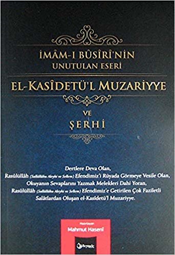 okumak El-Kasidetü&#39;l Muzariyye ve Şerhi: İmam-ı Bursiri&#39;nin Unutulan Eseri