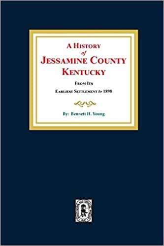 okumak A History of Jessamine County, Kentucky